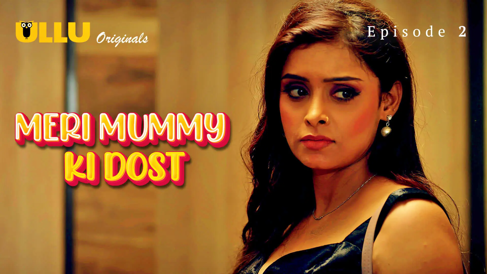 Meri Mummy Ki Dost Episode 2